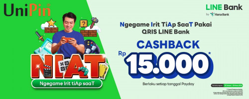 Ngegame Irit Tiap Saat Bareng QRIS LINE Bank di UniPin Cashback Hingga Rp 15Ribu!